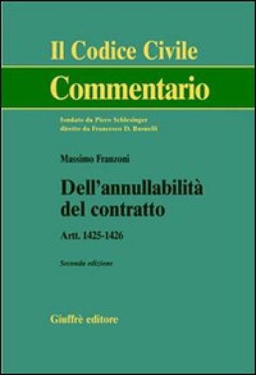 Dell'annullabilità del contratto. Artt. 1425-1426 - Massimo Franzoni