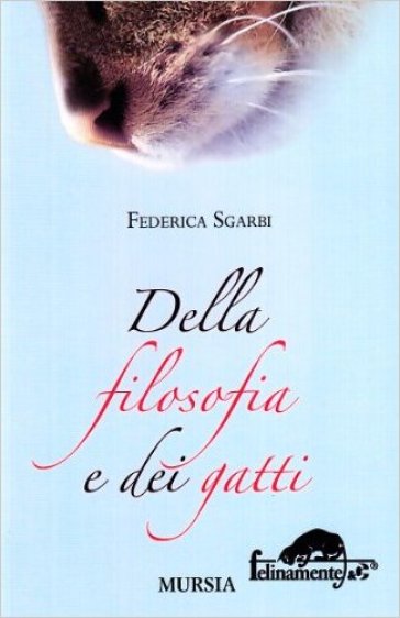 Della filosofia e dei gatti - Federica Sgarbi