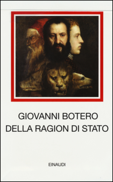 Della ragion di Stato - Giovanni Botero