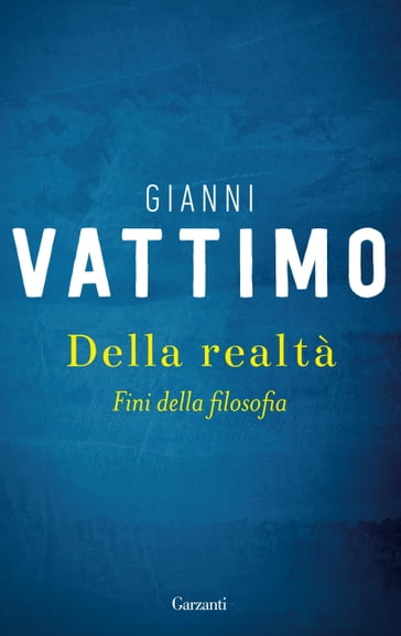 Della realtà - Gianni Vattimo