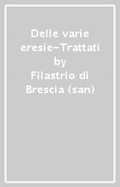 Delle varie eresie-Trattati