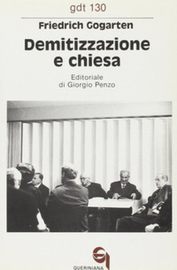 Demitizzazione e Chiesa - Friedrich Gogarten