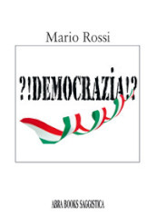 ?!Democrazia!?