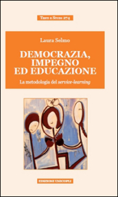 Democrazia, impegno ed educazione. La metodologia del service-learning