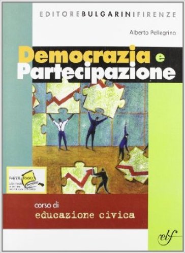 Democrazia e partecipazione. Per le Scuole - Alberto Pellegrino