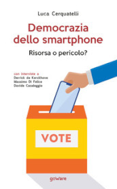 Democrazia dello smartphone. Risorsa o pericolo?