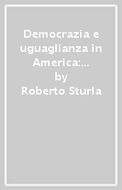 Democrazia e uguaglianza in America: un dibattito nella Francia prerivoluzionaria (1770-1788)