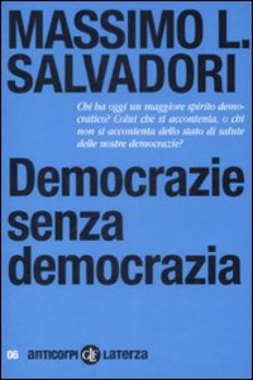 Democrazie senza democrazia - Massimo L. Salvadori