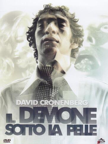 Demone Sotto La Pelle (Il) - David Cronenberg