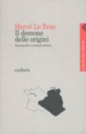 Demone delle origini. Demografia e estrema destra (Il) - Hervé Le Bras