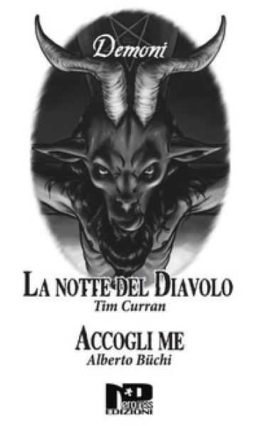 Demoni. Accogli me. La notte del diavolo - Alberto Buchi - Tim Curran