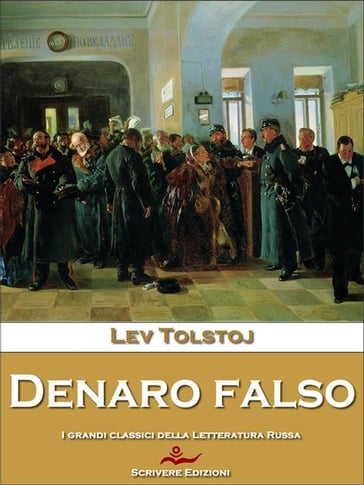 Denaro falso - Lev Nikolaevic Tolstoj