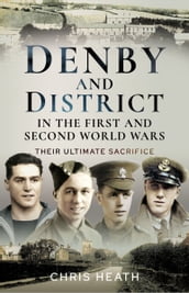 Denby and District in the First and Second World Wars