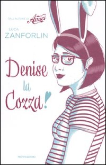 Denise la cozza - Luca Zanforlin