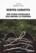 Dentro Corvetto. Uno studio sociologico sull abitare la periferia