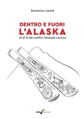 Dentro e fuori l Alaska