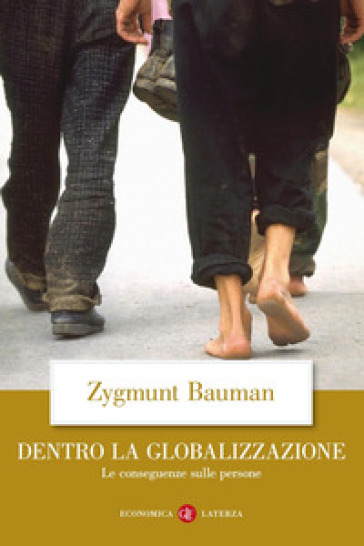 Dentro la globalizzazione. Le conseguenze sulle persone - Zygmunt Bauman
