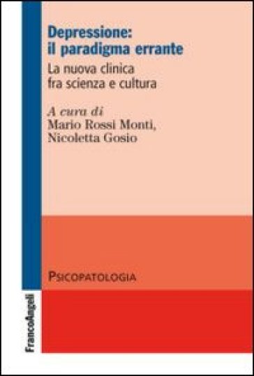 Depressione: il paradigma errante. La nuova clinica fra scienza e cultura