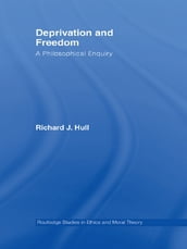 Deprivation and Freedom