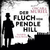 Der Fluch von Pendle Hill - Ein Fall für Frey und McGray, Band 2 (ungekürzt)