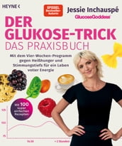 Der Glukose-Trick Das Praxisbuch