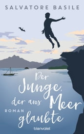 Der Junge, der ans Meer glaubte