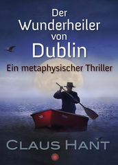 Der Wunderheiler von Dublin