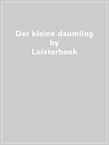 Der kleine daumling - Luisterboek