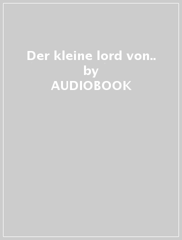 Der kleine lord von.. - AUDIOBOOK