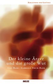 Der kleine Ärger und die große Wut