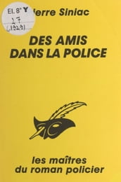 Des amis dans la police