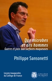 Des microbes et des hommes. Guerre et paix aux surfaces muqueuses