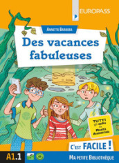 Des vacances fabuleuses. Con e-book. Con espansione online