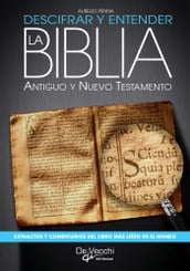 Descifrar y entender la Biblia. Antiguo y nuevo testamento