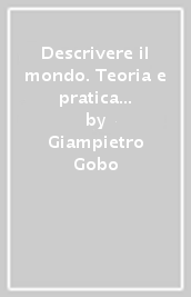 Descrivere il mondo. Teoria e pratica del mondo etnografico in sociologia