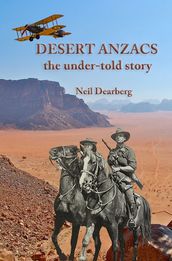 Desert Anzacs: The Under-Told Story