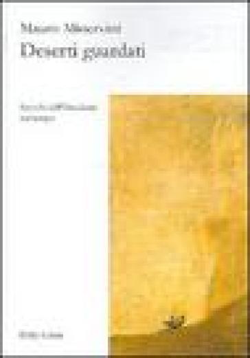 Deserti guardati. Specchi dell'Occidente nel tempo - Mauro Minervini
