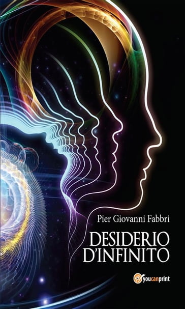 Desiderio d'infinito - Pier Giovanni Fabbri