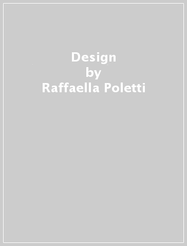 Design - Raffaella Poletti - Manolo De Giorgi