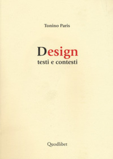 Design. Testi e contesti - Tonino Paris