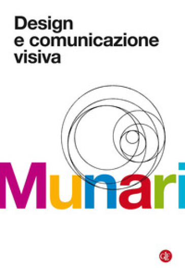 Design e comunicazione visiva. Contributo a una metodologia didattica - Bruno Munari