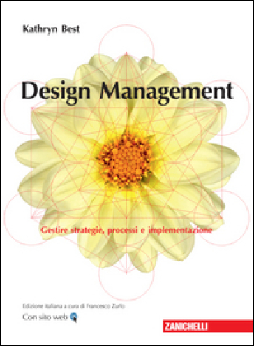 Design management. Gestire strategie, processi e implementazione. Con Contenuto digitale (fornito elettronicamente) - Kathryn Best