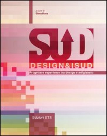Design&iSud. Progettare esperienze tra design e artigianato