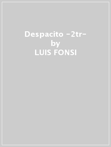 Despacito -2tr- - LUIS FONSI - Yankee Daddy