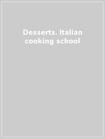 Desserts. Italian cooking school