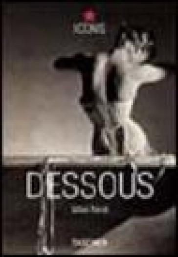 Dessous. Ediz. inglese, francese e tedesca - Gilles Néret