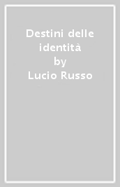 Destini delle identità