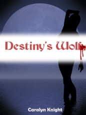 Destiny s Wolf