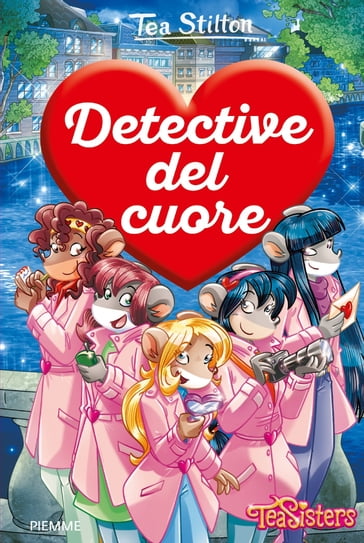 Detective del cuore - Tea Stilton