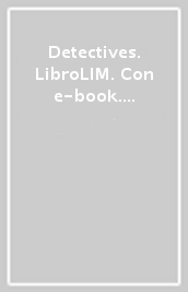 Detectives. LibroLIM. Con e-book. Con espansione online